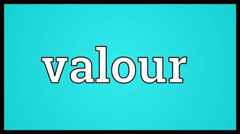 Valour Meaning - YouTube