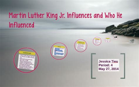 Martin Luther King Jr. Influences and Who He Influenced by Jessica Tieu