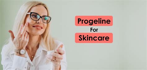 Progeline Anti-aging Cream Benefits & Does it really work? - Buzztify