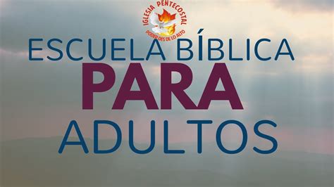 Escuela Bíblica Para Adultos - YouTube