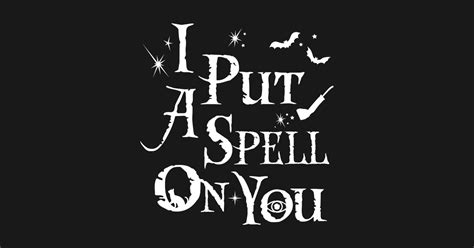 I Put A Spell On You - Hocus Pocus - Hocus Pocus - T-Shirt | TeePublic