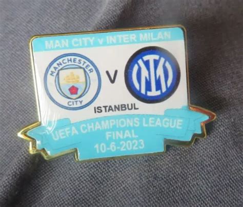 MANCHESTER CITY INTER Milan Champions League Final 2023 Badge £9.99 ...