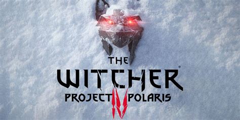 CD Projekt Red Gives Update on The Witcher 4 Development