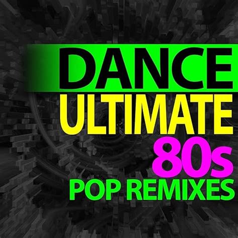 Ultimate Dance – 80s Pop Remixes Workout by Ultimare Dance Remixes ...