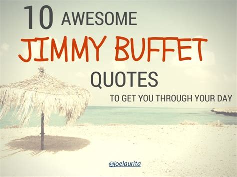 10 Awesome Jimmy Buffett Quotes to Get You Through Your Day!