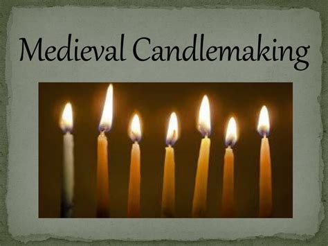 PPT - Medieval Candlemaking PowerPoint Presentation, free download - ID:2333790