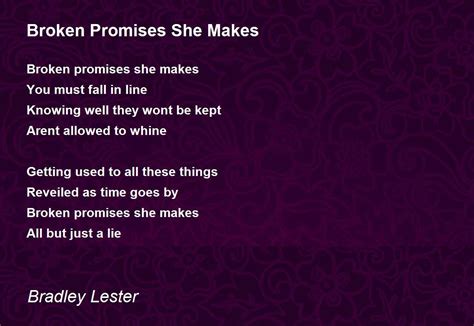 Broken Promises She Makes Poem by Bradley Lester - Poem Hunter