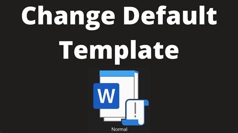 Change Default Template Word
