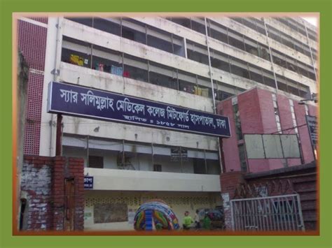 Hospitals of Bangladesh: Sir Salimullah Medical College and Mitford ...