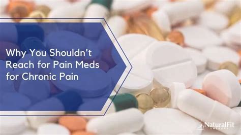 What You Should Know About Using Pain Medication for Managing Chronic ...