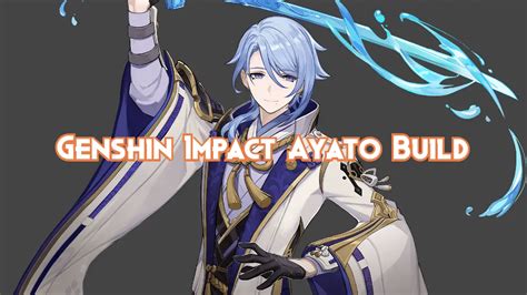 Genshin Impact Ayato Build Guide 2024 - Pillar Of Gaming