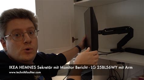 IKEA HEMNES Sekretär mit Monitor Bericht – LG 25BL56WY mit Arm – Technikfaultier