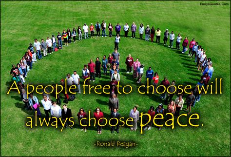 A people free to choose will always choose peace | Popular ...