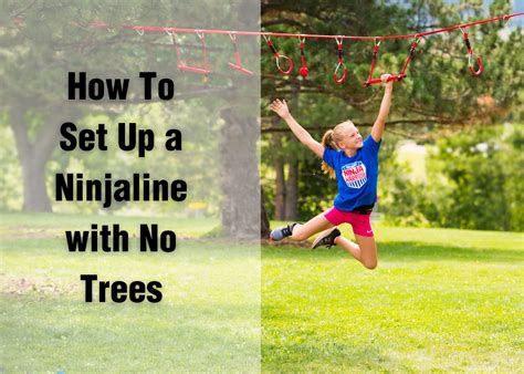 How to set up a Ninjaline in your backyard without trees – B4 Adventure