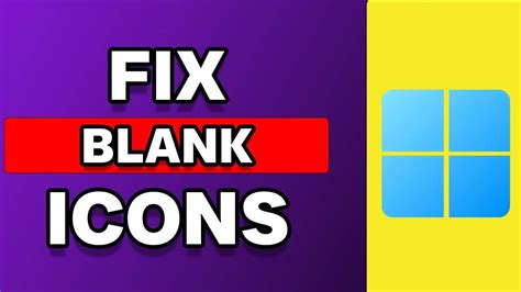 How To Fix Blank Icons Windows 11 - YouTube