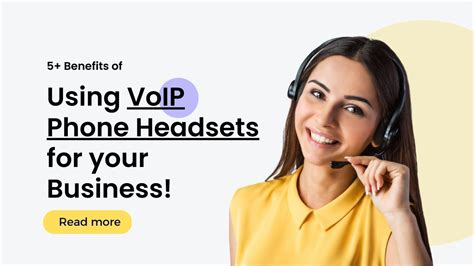 5+ Benefits of Using VoIP Phone Headsets for your Business!