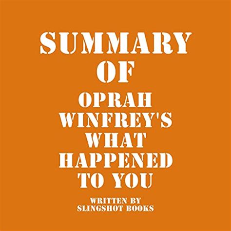 Amazon.com: Summary of Oprah Winfrey's What Happened to You (Audible Audio Edition): Slingshot ...