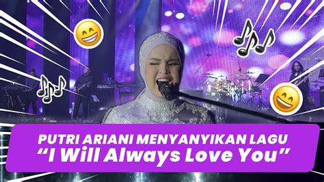 PUTRI ARIANI - I WILL ALWAYS LOVE YOU (cover) - YouTube