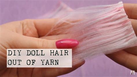 DIY DOLL HAIR OUT OF YARN | CHEAP AND EASY ALTERNATIVE FOR DOLL HAIR | PassionFruitDIY | Diy ...