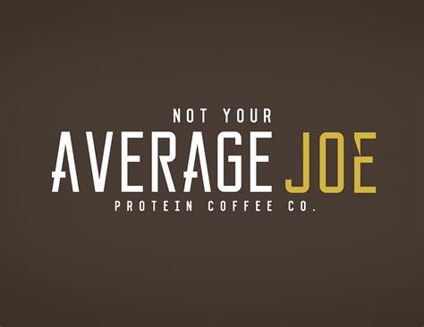 Not Your Average Joe on Behance