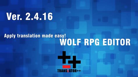 Translator++ Ver. 2.4.16 - Apply translation into Wolf RPG Games ...