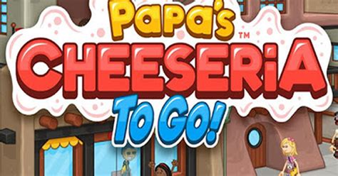 PAPA'S CHEESERIA Play Papa's Cheeseria on Gombis