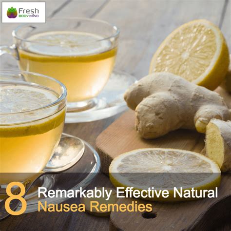 8 Remarkably Effective Natural Nausea Remedies | Fresh Body Mind ...