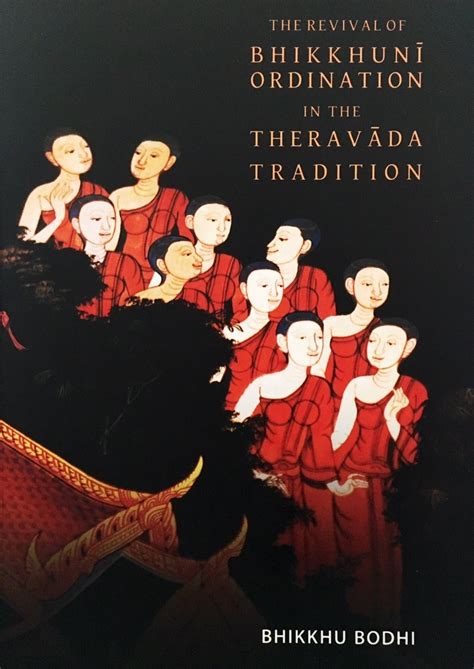 The Revival of Bhikkhuni Ordination in the Theravada Tradition by Bhikkhu Bodhi | Goodreads