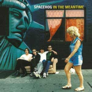 Spacehog - In the Meantime