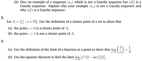 give an example of sequence which is not a cauchy sequence but cauchy ...