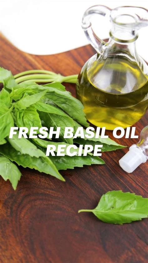 FRESH BASIL OIL RECIPE | Healthy recipes, Vegan recipes, Natural herbs