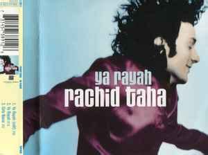 Rachid Taha - Ya Rayah (1997, CD) | Discogs