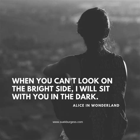 When you can’t look on the bright side... | Inspirational quotes, On the bright side, Bright side