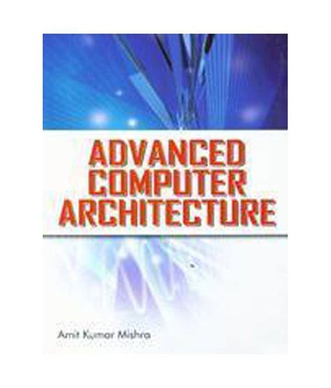 Advanced Computer Architecture: Buy Advanced Computer Architecture Online at Low Price in India ...