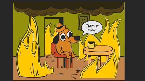 Create meme "this is fine meme, dog in the burning house meme, this is fine " - Pictures - Meme ...