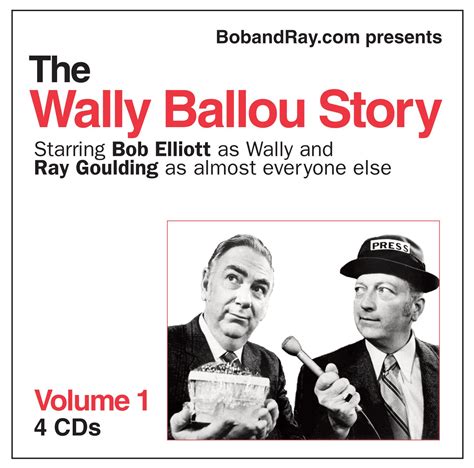 Bob Elliott and Ray Goulding - The Wally Ballou Story, Volume 1 ...