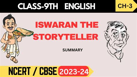 Class 9 English I Ch-3 Iswaran The Storyteller - Summary I Moments ...