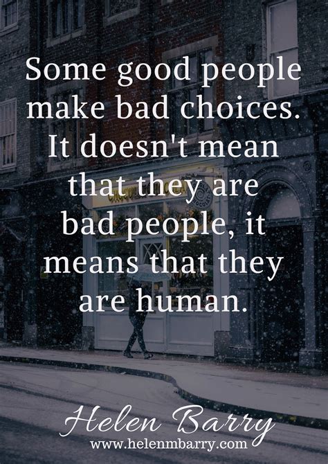 a person walking down the street with a quote on it that says, some good people make bad choices ...