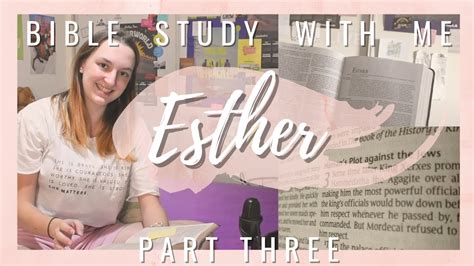 ESTHER PART 3 Bible Study With Me | Love From Tarryn - YouTube