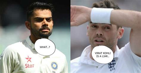 James Anderson Terms Virat Kohli As A Liar