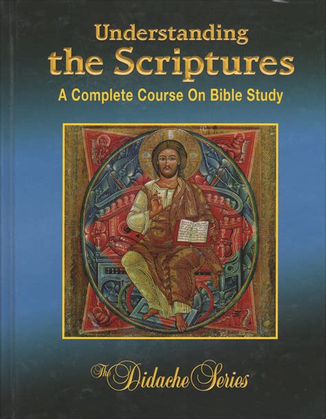 The Didache Series: Understanding the Scriptures, Student Text A Complete Course on Bible Study ...