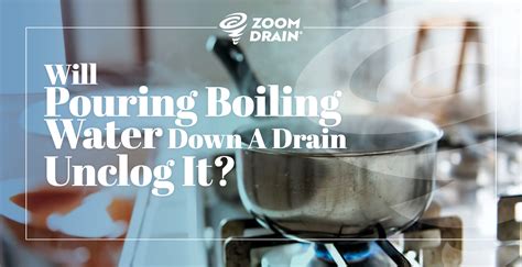 How To Unclog Drain Boiling Water at Antoinette Nance blog