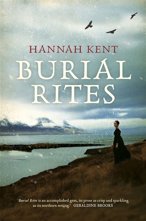 HANNAH KENT Burial Rites. Reviewed by Linda Funnell - Newtown Review of ...