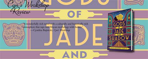 Review of ‘Gods of Jade and Shadow’ - Cyn's Workshop