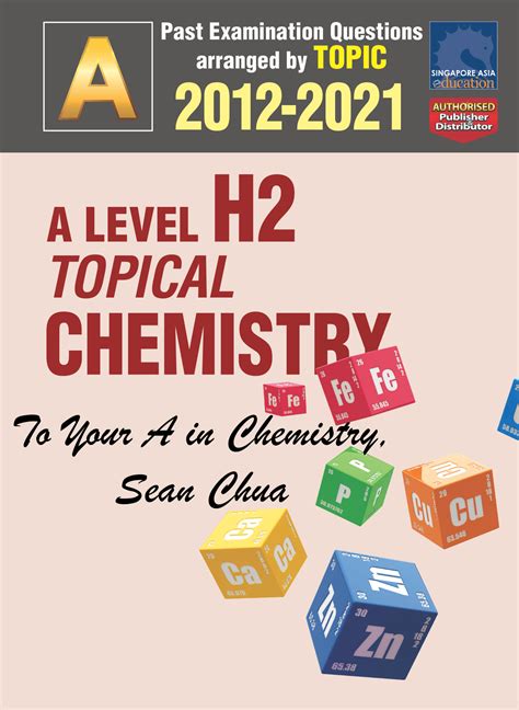 A-Level H2 Chemistry Topical Edition Past Year Series - A-Level H2 Chemistry Tuition by 10 Year ...