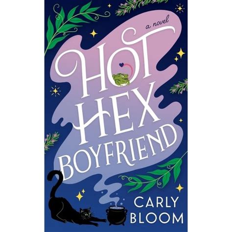 Hot Hex Boyfriend - By Carly Bloom (paperback) : Target