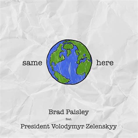 Brad Paisley’s ‘Same Here’ Features Ukrainian President Zelenskyy