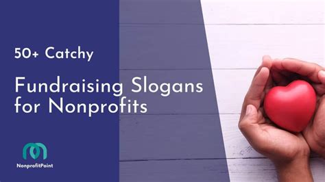 50+ Catchy Fundraising Slogans for Nonprofits: The Art of Turning Your ...