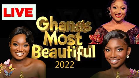 LIVE STREAMING #GMB2022: 2022 Ghana's Most Beautiful Grand Finale ...