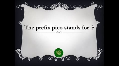 The prefix pico stands for ? - YouTube